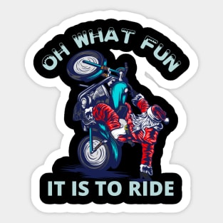 Oh what fun it is to ride | Funny Santa riding motorcycle Sticker